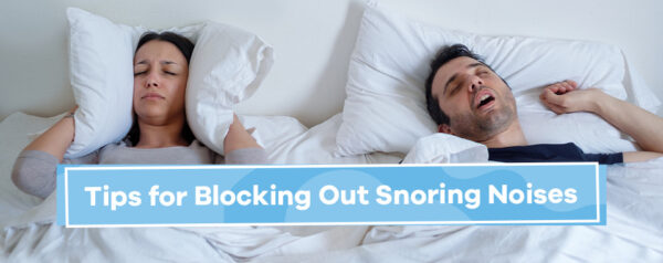 Tips for Blocking out Snoring Noises | Soundproof Cow