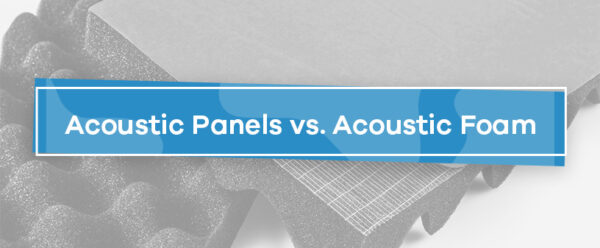 Acoustic Panels Vs. Acoustic Foam | Soundproof Cow