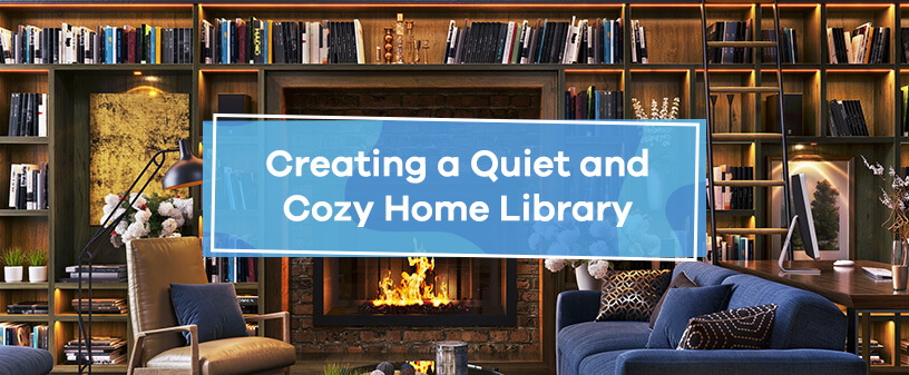 Creating a Quiet and Cozy Home Library