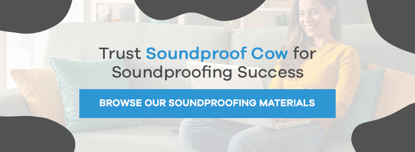 Trust Soundproof Cow for Soundproofing Success