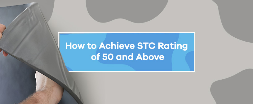 How to Achieve STC Rating of 50 and Above